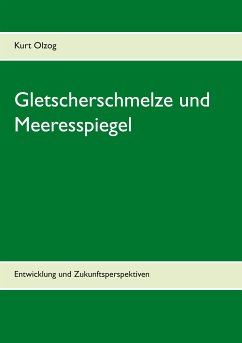 Gletscherschmelze und Meeresspiegel (eBook, ePUB) - Olzog, Kurt