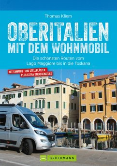 Oberitalien mit dem Wohnmobil: Der Wohnmobil-Reiseführer von Bruckmann für Norditalien (eBook, ePUB) - Kliem, Thomas