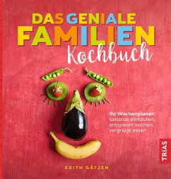 Das geniale Familien-Kochbuch (eBook, ePUB) - Gätjen, Edith