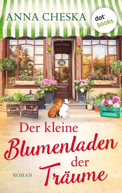 Der kleine Blumenladen der Träume (eBook, ePUB) - Cheska, Anna