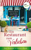 Ein Restaurant zum Verlieben: Drei Romane in einem eBook (eBook, ePUB)