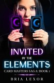 Invited by the Elements (Card Masters Saga, #1) (eBook, ePUB) Invited by the Elements (Card Masters Saga, #1) (eBook, ePUB)