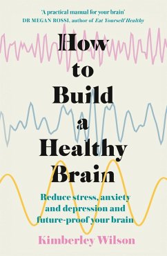 How to Build a Healthy Brain (eBook, ePUB) - Wilson, Kimberley