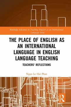 The Place of English as an International Language in English Language Teaching (eBook, ePUB) - Phan, Ngan Le Hai