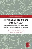 In Praise of Historical Anthropology (eBook, ePUB)