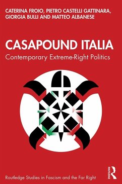 CasaPound Italia (eBook, PDF) - Froio, Caterina; Castelli Gattinara, Pietro; Bulli, Giorgia; Albanese, Matteo