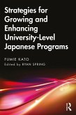 Strategies for Growing and Enhancing University-Level Japanese Programs (eBook, ePUB)