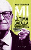 Mi última batalla (eBook, ePUB)