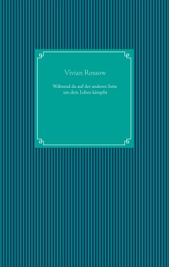 Während du auf der anderen Seite um dein Leben kämpfst (eBook, ePUB)