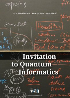 Invitation to Quantum Informatics (eBook, PDF) - Aeschbacher, Ulla; Hansen, Arne; Wolf, Stefan
