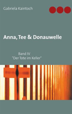 Anna, Tee & Donauwelle Band IV (eBook, ePUB)