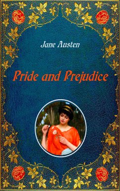 Pride and Prejudice - Illustrated (eBook, ePUB)