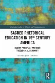 Sacred Rhetorical Education in 19th Century America (eBook, PDF)