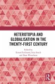 Heterotopia and Globalisation in the Twenty-First Century (eBook, PDF)