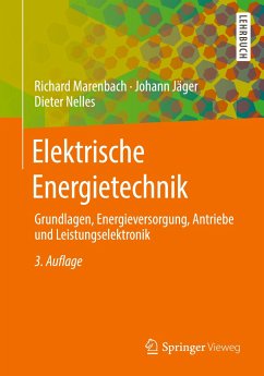 Elektrische Energietechnik - Marenbach, Richard;Jäger, Johann;Nelles, Dieter