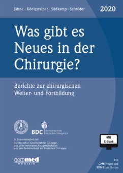 Was gibt es Neues in der Chirurgie? Jahresband 2020, m. 1 Buch, m. 1 Online-Zugang - Jähne, Joachim;Königsrainer, Alfred;Schröder, Wolfgang