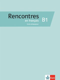 Rencontres en français B1. Guide pédagogique