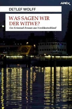 WAS SAGEN WIR DER WITWE? - Wolff, Detlef