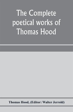 The complete poetical works of Thomas Hood - Hood, Thomas