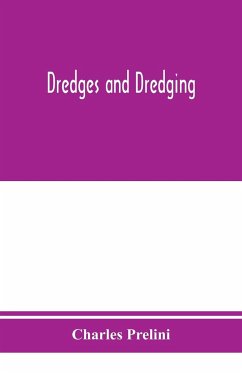Dredges and dredging - Prelini, Charles