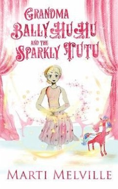 Cover Grandma BallyHuHu and the Sparkly TuTu (eBook, ePUB)