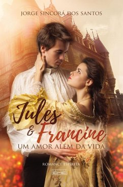 Jules e Francine (eBook, ePUB) - Santos, Jorge Sincorá dos