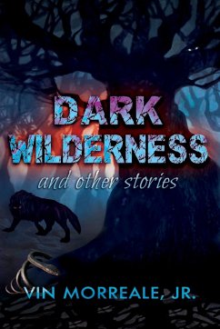 Dark Wilderness - Morreale Jr., Vin
