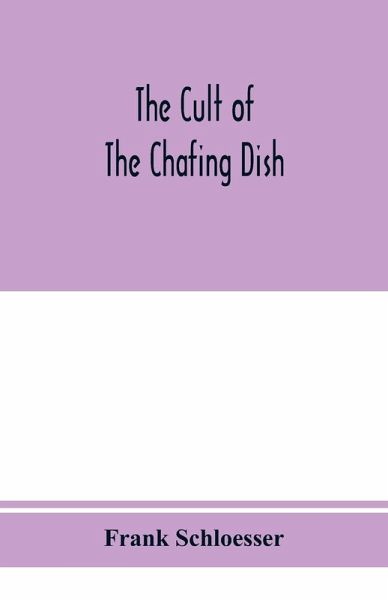 The cult of the chafing dish