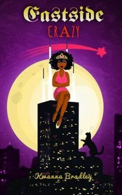 Eastside Crazy (eBook, ePUB) - Bradley, Kwanna