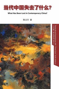What Has Been Lost in Contemporary China? Chinese edition - Chen, Lixing