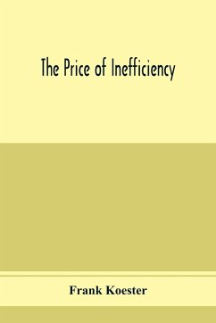 The price of inefficiency - Koester, Frank