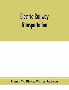 Electric railway transportation - W. Blake, Henry; Jackson, Walter