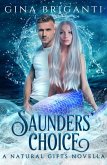Saunders' Choice (Natural Gifts) (eBook, ePUB) Saunders' Choice (Natural Gifts) (eBook, ePUB)