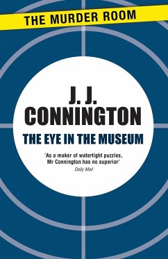 The Eye in the Museum - Connington, J. J.