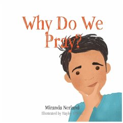 Why Do We Pray? - Nerland, Miranda