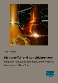 Die Kartoffel- und Getreidebrennerei - Wilfert, Adolf