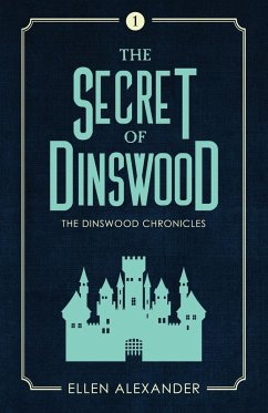 The Secret of Dinswood - Alexander, Ellen