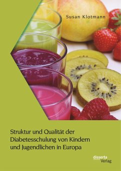 Struktur und Qualität der Diabetesschulung von Kindern und Jugendlichen in Europa - Klotmann, Susan