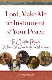 Lord, Make Me An Instrument of Your Peace (eBook, ePUB)