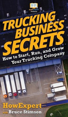 Trucking Business Secrets - Howexpert; Stimson, Bruce