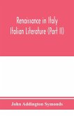 Renaissance in Italy; Italian Literature (Part II)