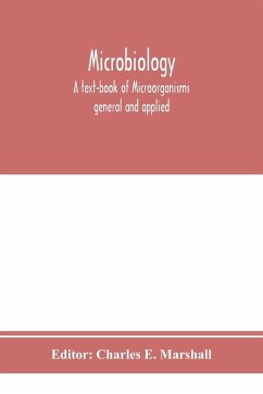 Microbiology; A text-book of Microorganisms general and applied