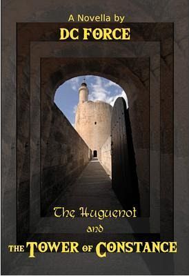 The Huguenot and The Tower of Constance (eBook, ePUB) The Huguenot and The Tower of Constance (eBook, ePUB)