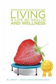 Preventative Maintenance for Living A Life of Health and Wellness (eBook, ePUB)