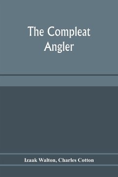The compleat angler - Walton, Izaak; Cotton, Charles