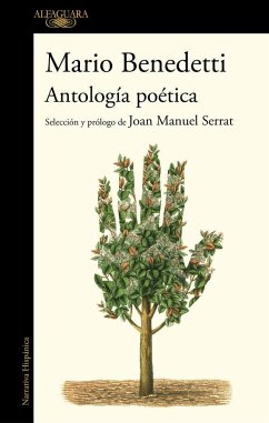 Antología Poética Benedetti. Selección Y Prólogo de Joan Manuel Serrat / Benedettis Poetic Anthology. Selection and Prologue by Joan Manuel Serrat - Benedetti, Mario