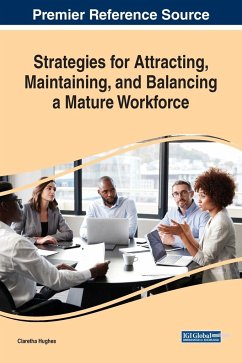 Strategies for Attracting, Maintaining, and Balancing a Mature Workforce