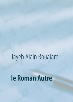 le Roman Autre - Boualam, Tayeb Alain