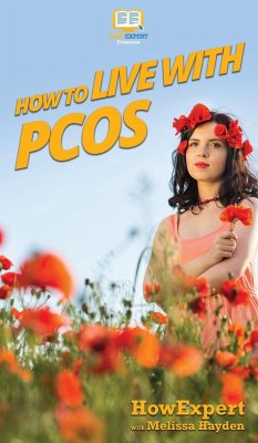 How to Live with PCOS - Howexpert; Hayden, Melissa