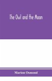 The owl and the moon The owl and the moon